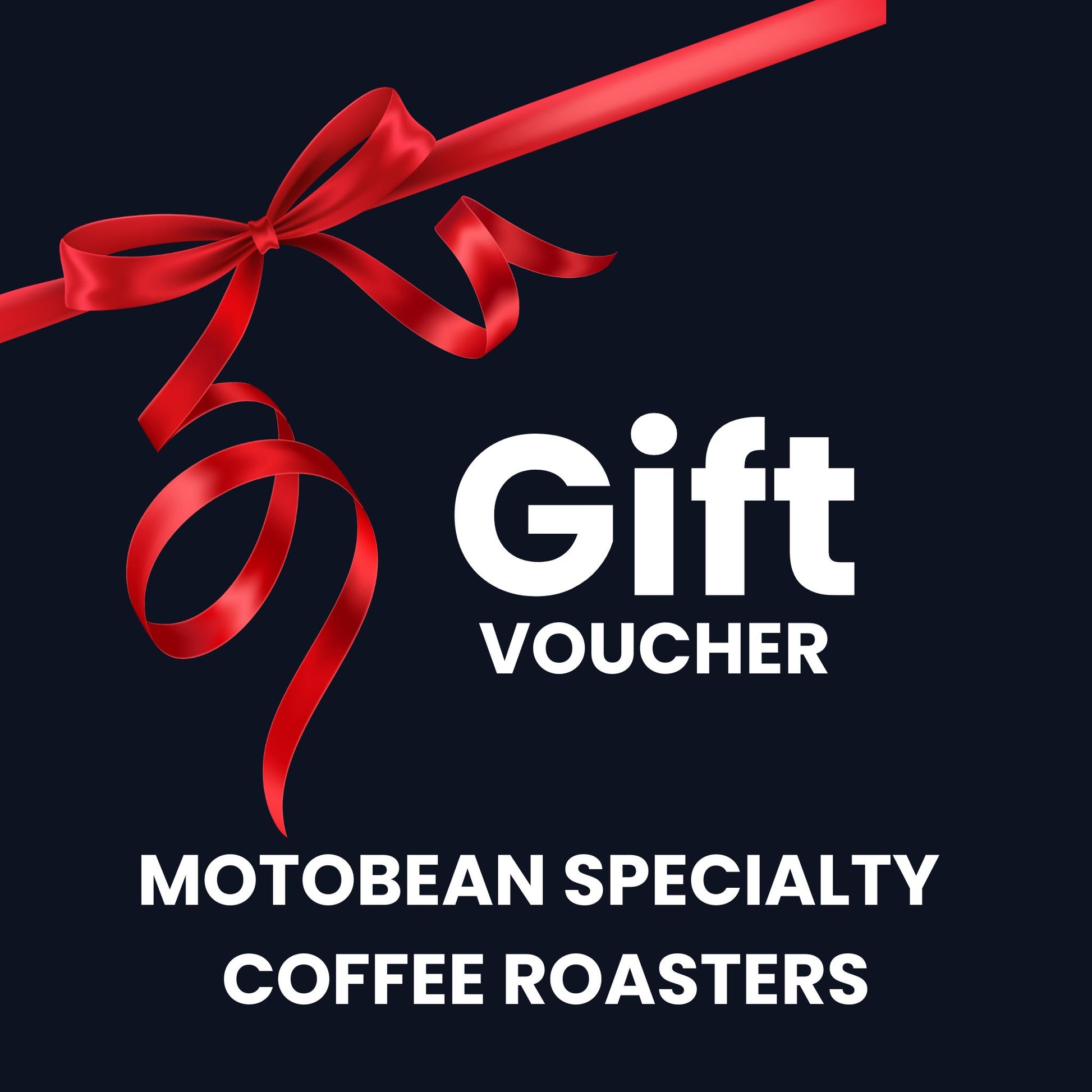 Motobean  Specialty Coffee Roasters e-Gift Voucher